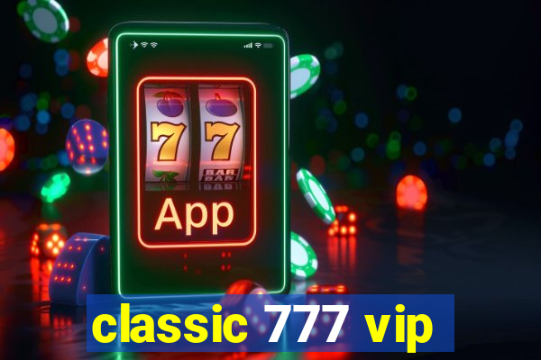 classic 777 vip